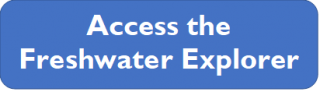 Button that says "Access the Freshwater Explorer"